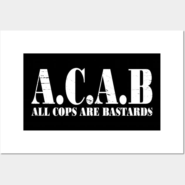 ACAB - All Cops Are Bastards Wall Art by Attia17